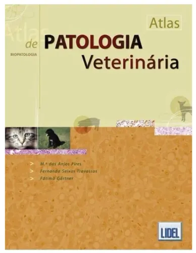 Atlas de Patologia Veterinária. Biopatologia LIDEL
