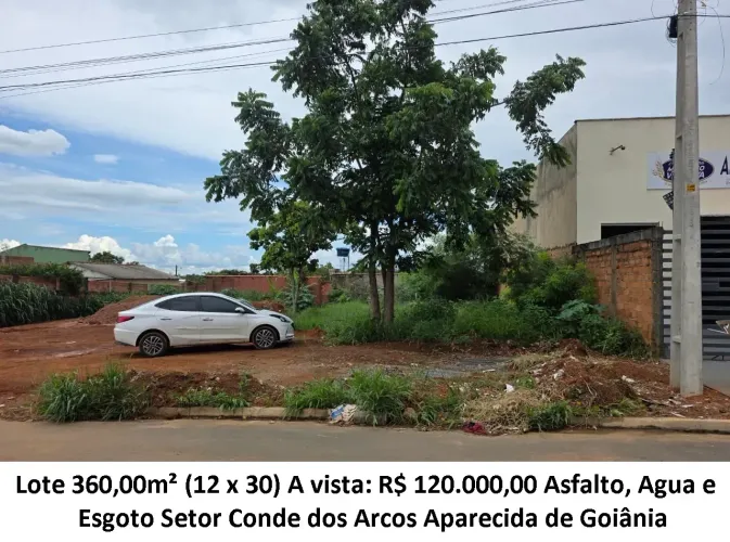 Leia a descrição: Lote 360,00m² (Asfalto, Agua, Esgoto) Setor Conde dos Arcos