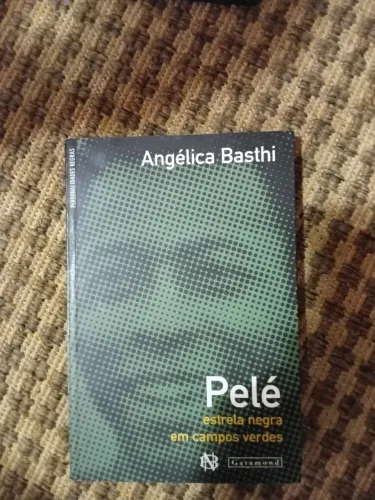 Livro Pelé a estreia negra em campos verdes- Angélica basthi