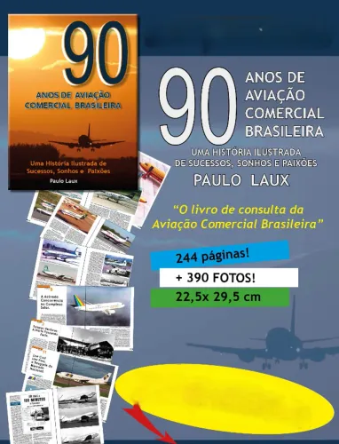 LIVRO 90 ANOS DE AVIAÇÃO COMERCIAL BRASILEIRA-PAULOM LAUX