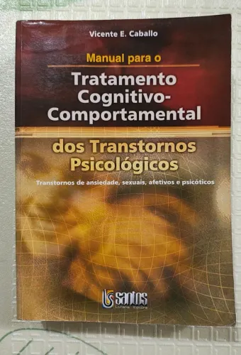 Manual para o Tratamento Cognitivo Comportamental dos Transtornos Psicológicos