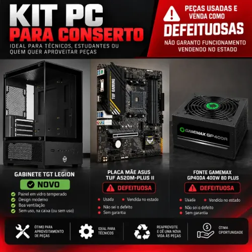 Kit PC para Conserto / Gabinete TGT Legion + ASUS TUF A520 + Fonte
