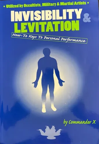"Invisibility & Levitation: How-To Keys to Personal Performance"