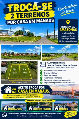 Troca- se 2 terreno por casa em Manaus, manacapuru ou presidente Figueiredo