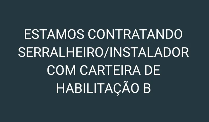 SERRALHEIRO/INSTALADOR 