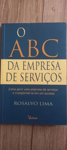 O ABC da Empresa de Serviços - Rosalvo Lima