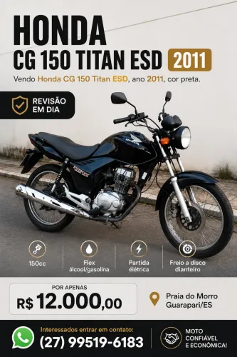 ? HONDA CG 150 TITAN ESD ? 2011  Vendo Honda CG 150 Titan ESD, ano 2011, cor preta.