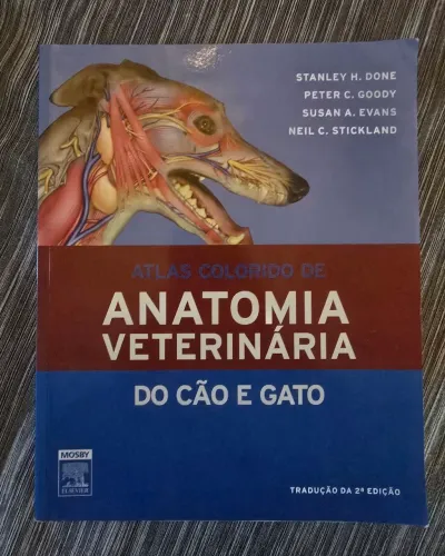 Atlas Colorido de Anatomia Veterinária do Cão e Gato - Mosby Elsevier - Impecável