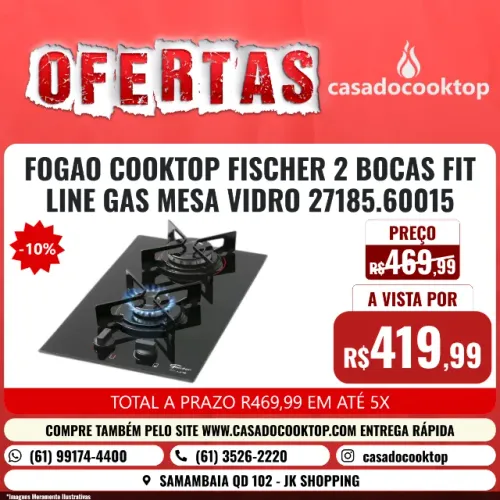 FOGAO COOKTOP FISCHER 2 BOCAS FIT LINE GAS MESA VIDRO 27185.60015