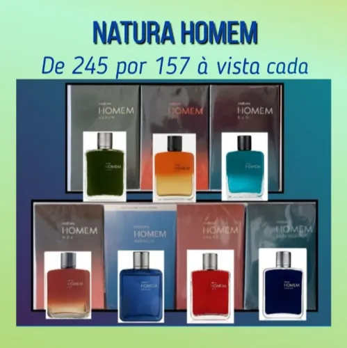 Natura Homem De 245 por 157 cada. Consultar valores no cartão.