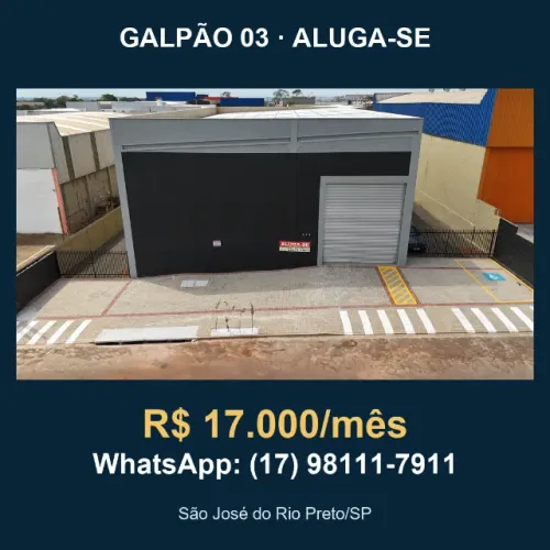 GALPÃO 03 NOVO - TERRENO 1.500m² - 704m² - DOCA - BR-153 - RIO PRETO - VISITE AGORA