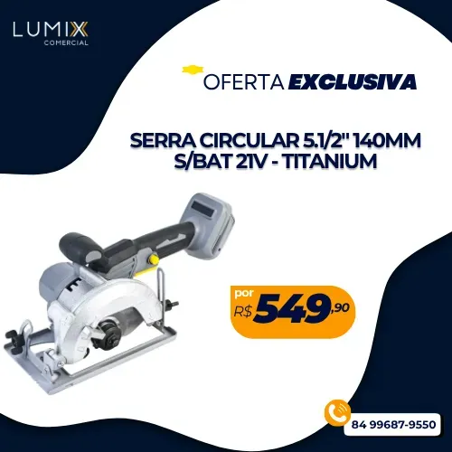 SERRA CIRCULAR 5.1/2" 140MM S/BAT 21V TITANIUM