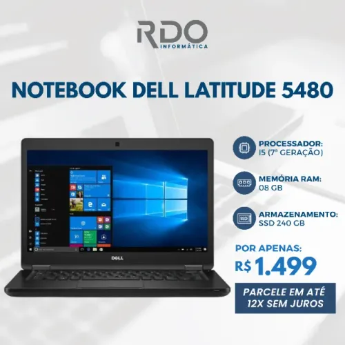 Notebook Dell Latitude 5480 i5 7ª Geração 8GB SSD 240GB | 12x sem juros