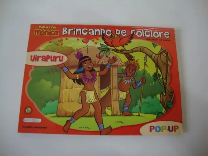 Livro Infantil Pop-Up Coleção Brincando de Folclore Uirapuru.