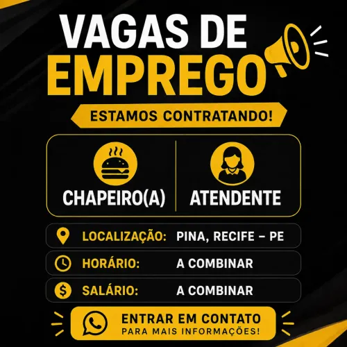 Estamos precisando de chapeiro ou chapeira e atendente