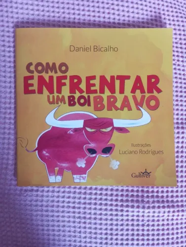 Como enfrentar um boi bravo - Daniel Bicalho (usado)