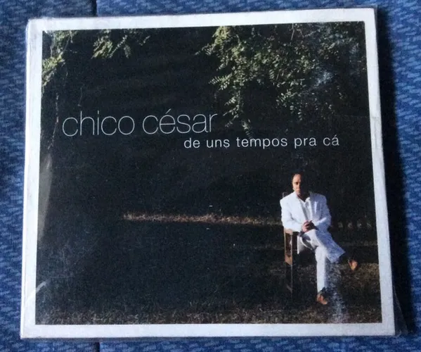 CD Chico César - De uns tempos para cá