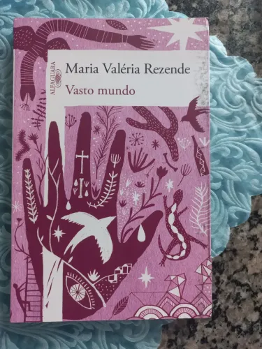 Maria Valéria Rezende - Vasto mundo