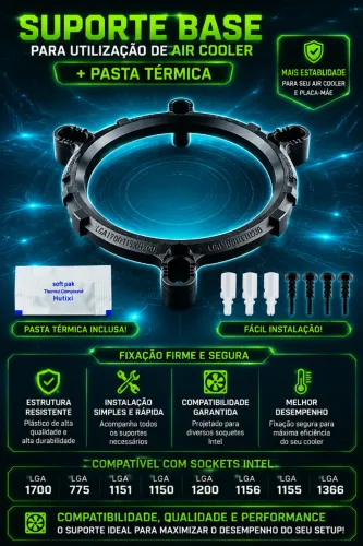 Suporte Base Para Utilização de Air Cooler em Placas Mãe Intel Socket Lga 1700 & Outras
