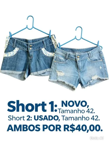 Dois shorts número 42. O primeiro é novo e o segundo foi usado.