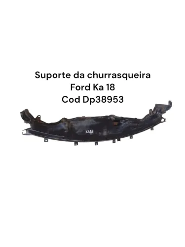 Suporte Da Churrasqueira Ford Ka 18 Cod Dp38953