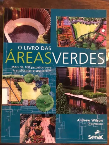 Livro Áreas Verdes - Senac - Mais de 100 projetos para transformar o seu jardim