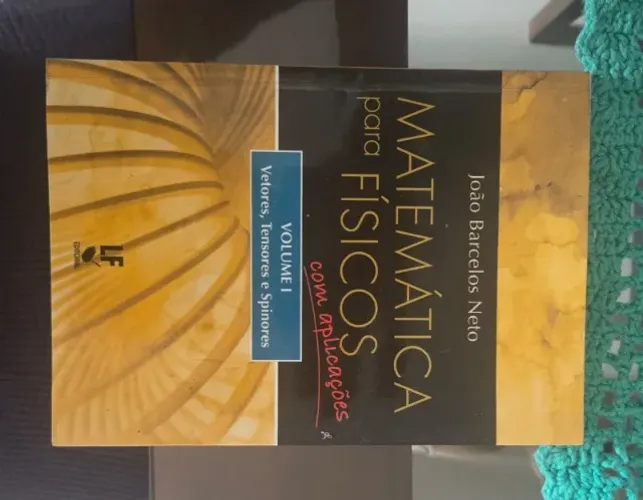 Livro Matemática para Físicos com Aplicações ? Volume 1 | João Barcelos Neto