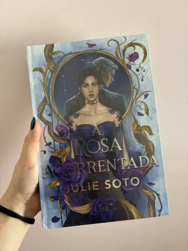 A Rosa Acorrentada - Julie Soto - capa dura