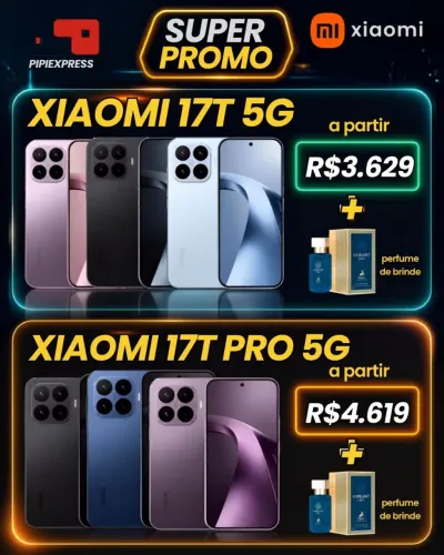 Xiaomi 17T e Xiaomi 17T Pro ! Preços incríveis.