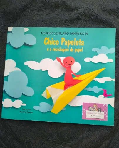 Livro infantil Chico Papeleta e a reciclagem de papel
