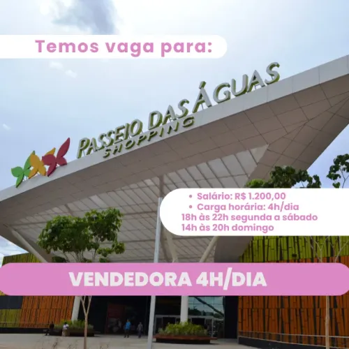 VENDEDORA PASSEIO DAS ÁGUAS