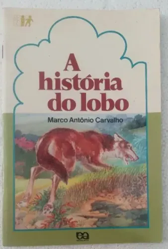 A História do Lobo - Marco Antônio Carvalho