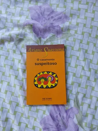 O Casamento Suspeitoso - Ariano Suassuna