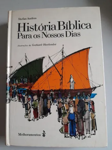 História Bíblica Para os Nossos Dias - Stefan Andres