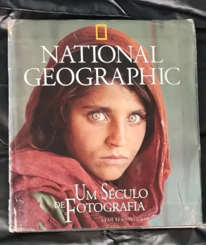 NATIONAL GEOGRAPHIC - Um Século de Fotografia. Leah Bendavid-Val