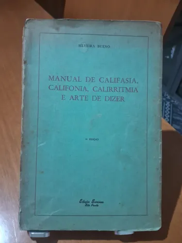 Silveira Bueno - Manual de Califasia, Califonia, Calirritmia e Arte de Dizer 