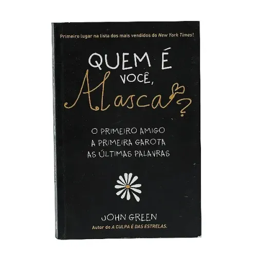 Livros Jonh Green - Quem é você Alasca ? 