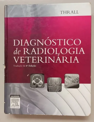 Livro - Diagnóstico de Radiologia Veterinária 6ª Edição