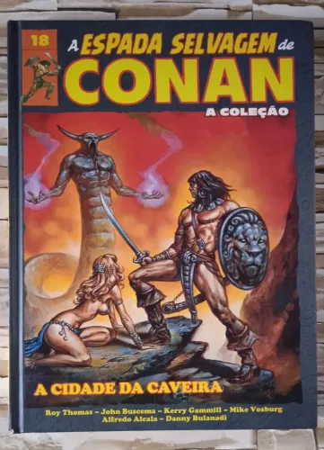A Espada Selvagem de Conan( A Coleção) - Vol. 18, A Cidade da Caveira, Capa Dura, 2020.