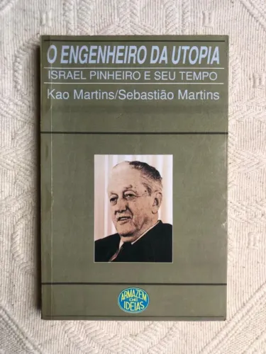 O engenheiro da utopia