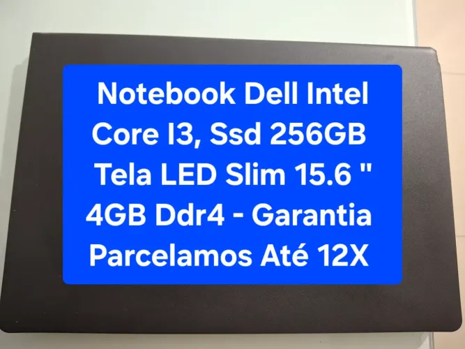 Notebook Dell Intel Core I3, Ssd 256GB, Tela 15.6 " Slim ,4GB Ddr4 - Garantia