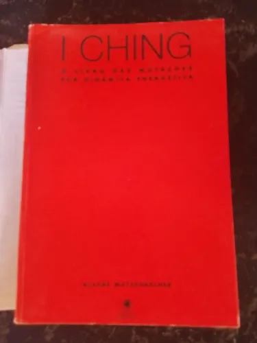 Livro I Ching O Livro das Mutações Sua Dinâmica Energética Alayde Matzenbecher