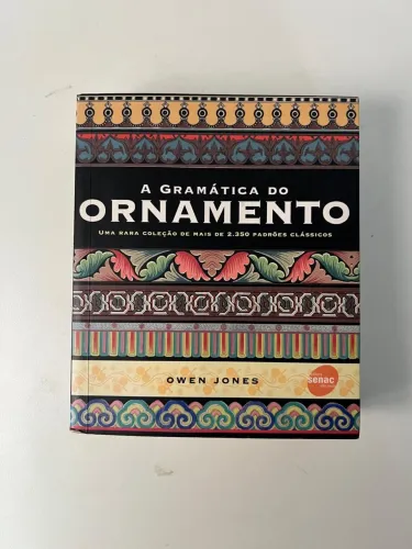 Gramática Do Ornamento - Owen Jones - Senão