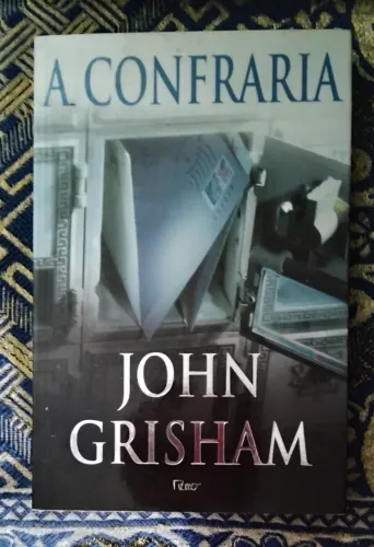 A CONFRARIA. JOHN GRISHAM