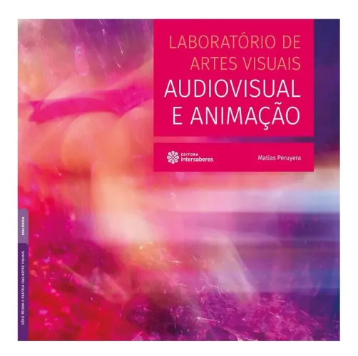 Livro "Laboratório de artes visuais: audiovisual e animação", de Matias Peruyera
