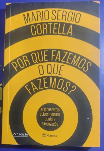 Livro Por Que Fazemos que Fazemos - Mário Sérgio Cortella