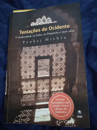 Tentações do Ocidente - Pankaj Mishra