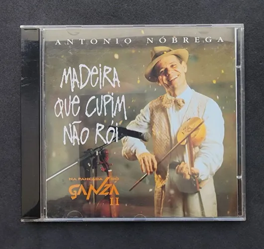 CD do músico Antonio Nóbrega - Madeira que Cupim Não Rói