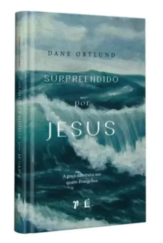 Livro - Surpreendido Por Jesus Dane Ortlund