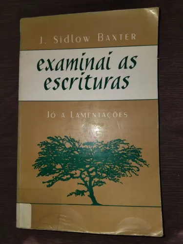 EXAMINAI AS ESCRITURAS - J. SIDLOW BAXTER